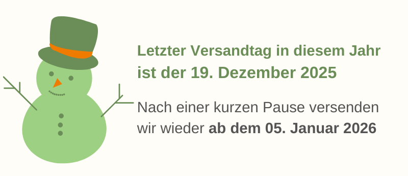 Versandpause vom 19.12.2025 bis 05.01.2026